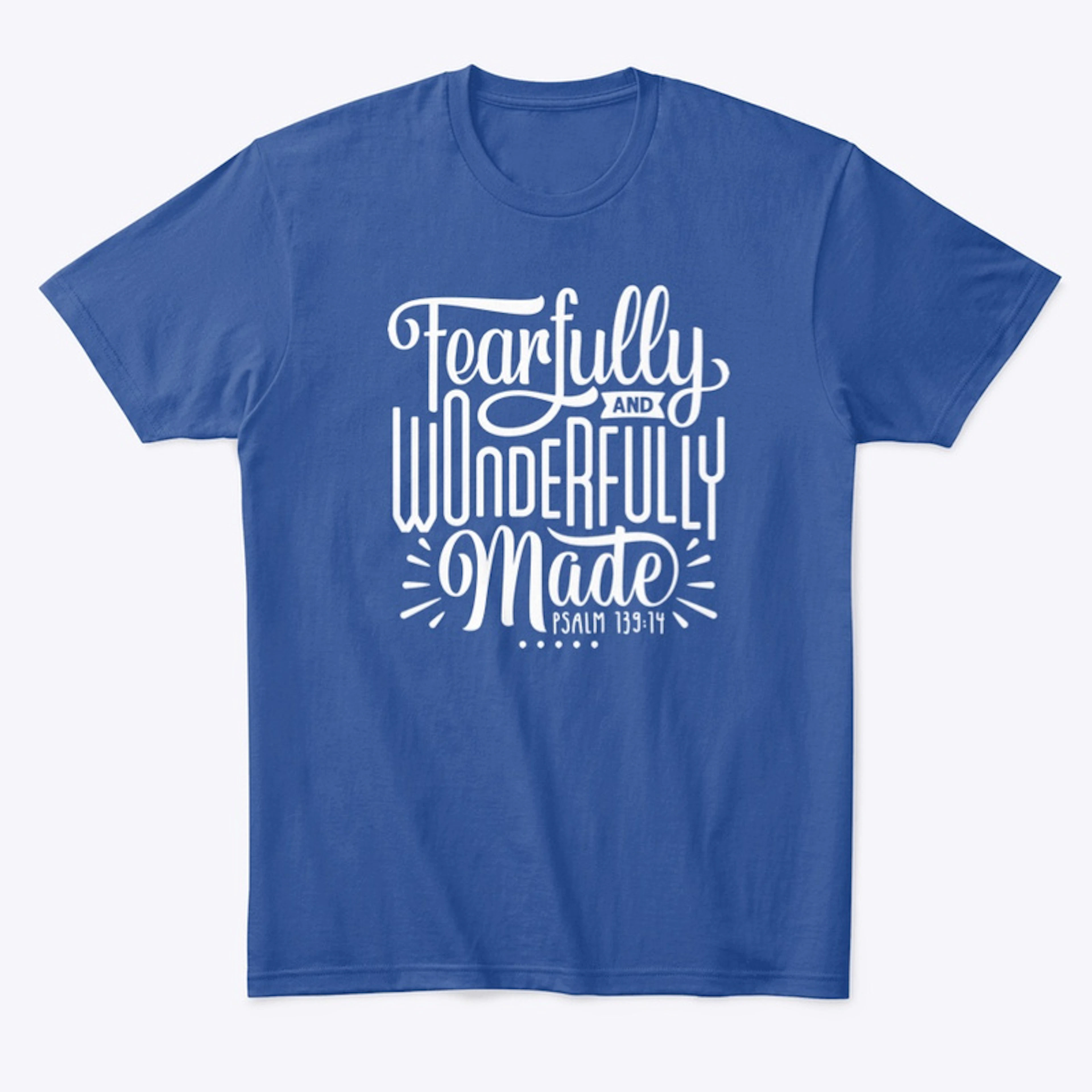 "Fearfully And Wonderfully Made"